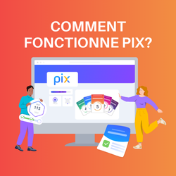 Comment fonctionne PIX?